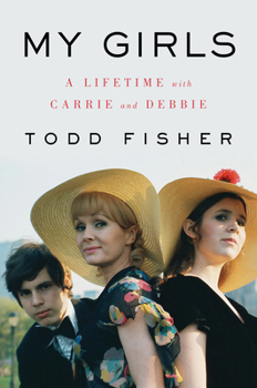 Hardcover My Girls: A Lifetime with Carrie and Debbie Book
