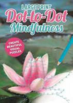 Paperback Large Print Dot-to-Dot Mindfulness Book