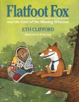 Flatfoot Fox and the Case of the Missing Whoooo - Book #3 of the Flatfoot Fox
