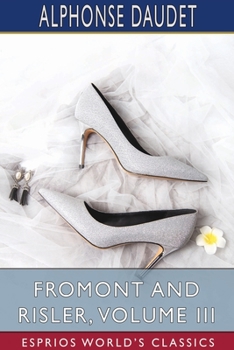 Paperback Fromont and Risler, Volume III (Esprios Classics) Book