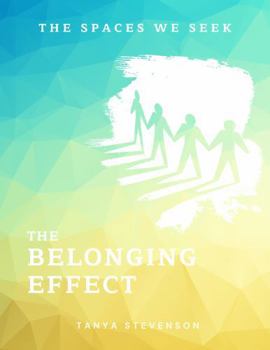 Paperback The Belonging Effect: The Spaces We Seek Book