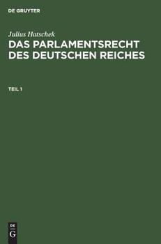 Hardcover Das Parlamentsrecht des Deutschen Reiches [German] Book