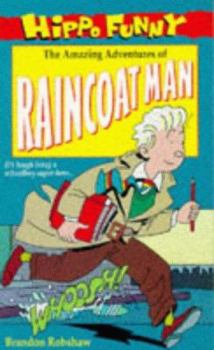 Paperback The Amazing Adventures of Raincoat Man (Hippo Funny) Book