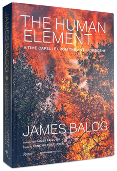 Hardcover The Human Element: A Time Capsule from the Anthropocene Book