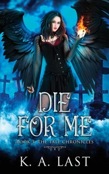 Die For Me - Book #3 of the Tate Chronicles