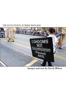 Paperback The Intactivists: San Francisco Pride 2009-2010 Book