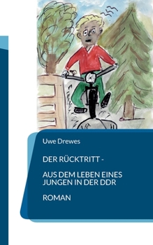 Paperback Der Rücktritt: Aus dem Leben eines Jungen in der DDR [German] Book
