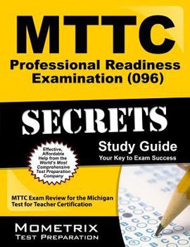 Paperback MTTC Professional Readiness Examination (096) Secrets Study Guide: MTTC Exam Review for the Michigan Test for Teacher Certification Book