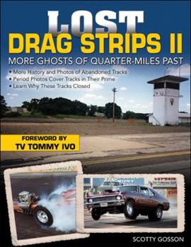 Paperback Lost Drag Strips II- Op: More Ghosts of Quarter-Miles Past Book