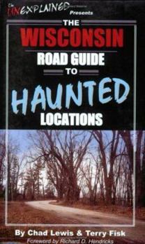 Paperback The Wisconsin Road Guide to Haunted Locations Book
