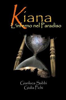 Paperback Kiana-L'inferno nel Paradiso [Italian] Book