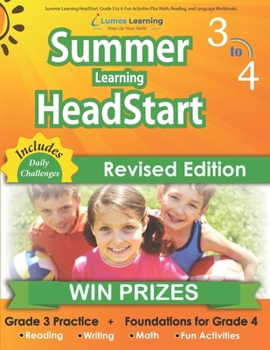Paperback Summer Learning HeadStart, Grade 3 to 4: Fun Activities Plus Math, Reading, and Language Workbooks: Bridge to Success with Common Core Aligned Resourc Book