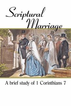 Paperback Scriptural Marriage: A Brief Study of 1 Corinthians 7 Book