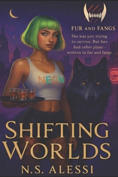 Paperback Shifting Worlds: Fur and Fangs Series, Book 1 Book