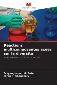 Réactions multicomposantes axées sur la diversité (French Edition)