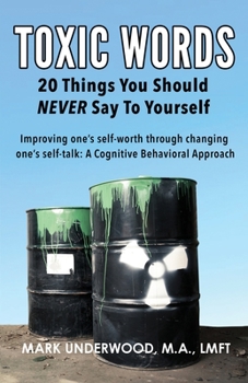 Paperback Toxic Words: 20 Things You Should NEVER Say to Yourself Book