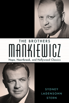Paperback The Brothers Mankiewicz: Hope, Heartbreak, and Hollywood Classics Book