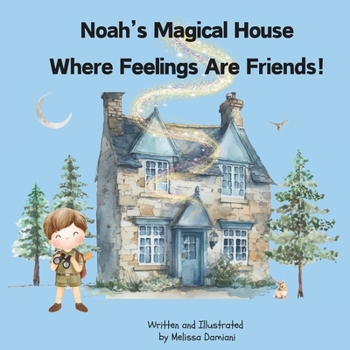 Paperback Noah's Magical House: Where Feelings are Friends! Book