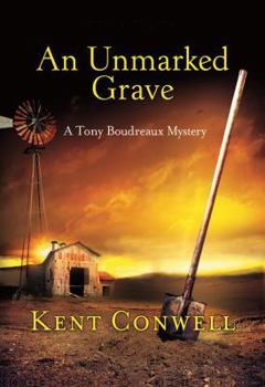 Unmarked Grave, An - Book #11 of the Tony Boudreaux Mystery