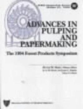 Hardcover Advances in Pulping and Papermaking: The 1994 Forest Products Symposium Book