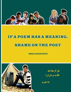 Paperback If a poem has a meaning, shame on the poet Book