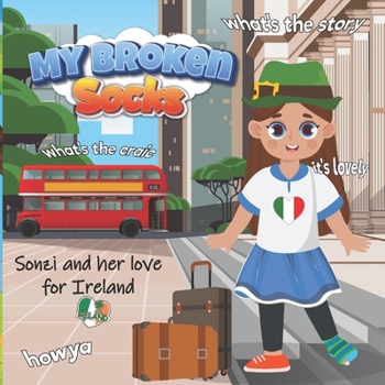 Paperback My Broken Socks: Sonzi and her love for Ireland Book
