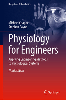 Hardcover Physiology for Engineers: Applying Engineering Methods to Physiological Systems Book