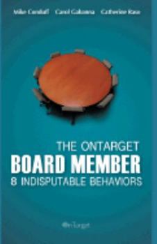 Hardcover The Ontarget Board Member- 8 Indisputable Behaviors Book