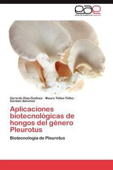 Paperback Aplicaciones Biotecnologicas de Hongos del Genero Pleurotus [Spanish] Book