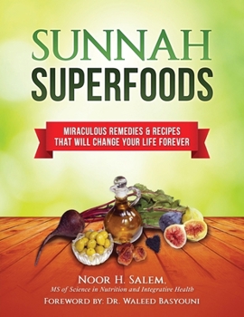 Paperback Sunnah Superfood: Miraculous remedies & recipes that will change your life forever! Book