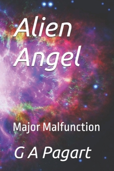 Paperback Alien Angel: Major Malfunction Book