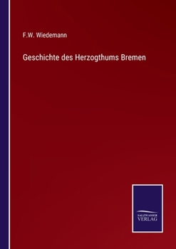 Paperback Geschichte des Herzogthums Bremen [German] Book