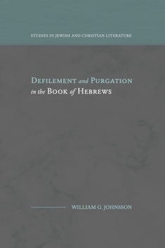 Paperback Defilement and Purgation in the Book of Hebrews Book