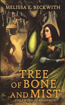 Paperback Tree of Bone and Mist: The Sword of Rhiannon: Book One Book