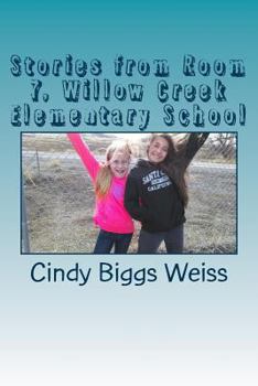 Paperback Stories from Room 7, Willow Creek Elementary School Book