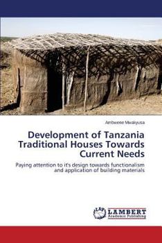 Paperback Development of Tanzania Traditional Houses Towards Current Needs Book