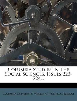 Paperback Columbia Studies in the Social Sciences, Issues 223-224... Book