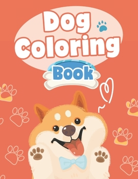 Paperback Dog Coloring Book: Cute Coloring Books for Kids Book