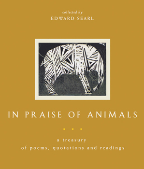 Paperback In Praise of Animals: A Treasury of Poems, Quotations and Readings Book