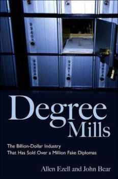Paperback Degree Mills: The Billion-Dollar Industry That Has Sold Over a Million Fake Diplomas Book