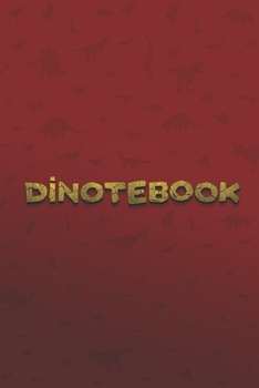Dinotebook : Dinosaur Notebook - Blank Lined Notebook, (Composition Book Journal), (110 Pages, Blank, 6 X 9)