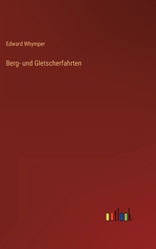 Hardcover Berg- und Gletscherfahrten [German] Book