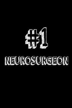 Paperback #1 Neurosurgeon: Best Surgeon Ever Appreciation Gift Notebook Book