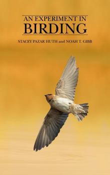 Hardcover An Experiment In Birding Book