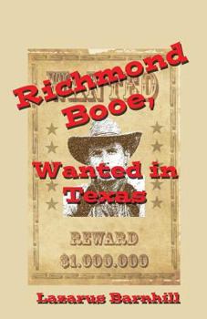 Paperback Richmond Booe, Wanted in Texas Book