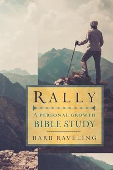 Paperback Rally: A Personal Growth Bible Study Book