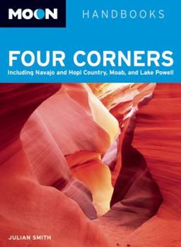Paperback Moon Handbooks Four Corners: Including Navajo and Hopi Country, Moab, and Lake Powell Book