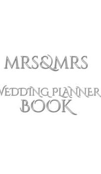 Hardcover Mrs and Mrs Wedding planner journal Book: Mrs and Mrs Wedding planner Blank Journal Book