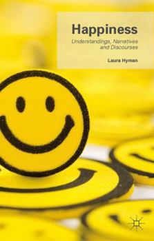 Hardcover Happiness: Understandings, Narratives and Discourses Book