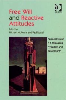 Hardcover Free Will and Reactive Attitudes: Perspectives on P.F. Strawson's 'Freedom and Resentment' Book